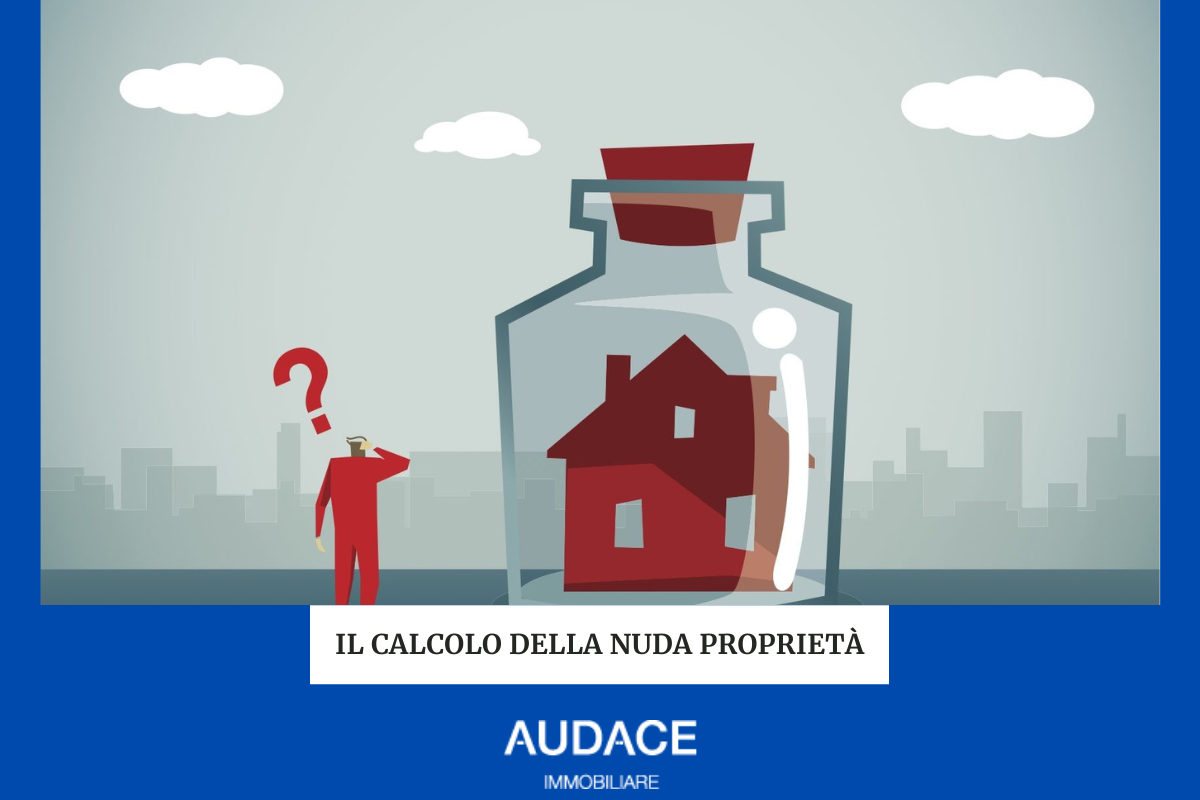 Calcolo Nuda Proprietà Come Funziona e Tabelle Audace Immobiliare